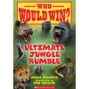 Who Would Win?: Ultimate Jungle Rumble (Paperback)