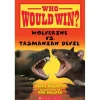 Who Would Win?: Wolverine vs. Tasmanian Devil (Paperback)